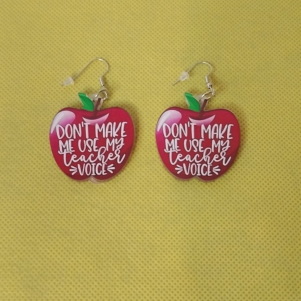 Pierced "Don't Make Me Use My Teacher Voice" Earrings